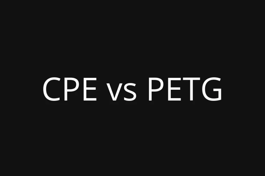 CPE and PETG plastic sheets side by side with a focus on their differences.