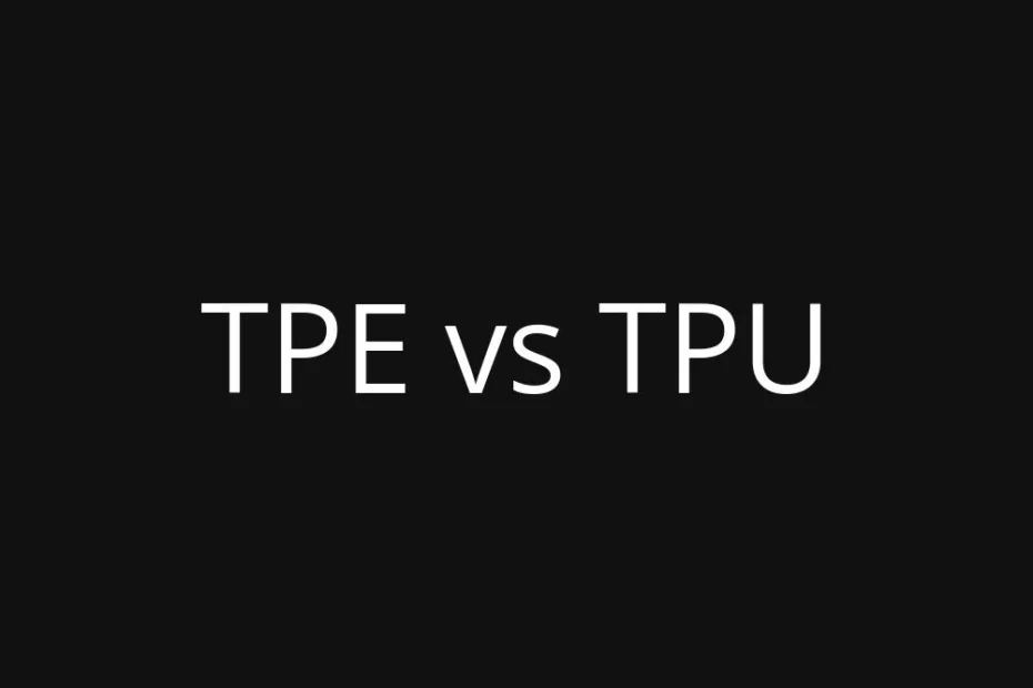 TPE and TPU material comparison with a close-up of flexible plastic sheets.